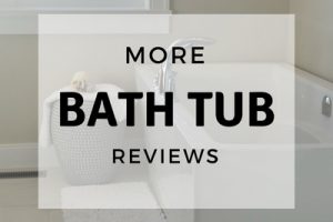 best bath tub reviews