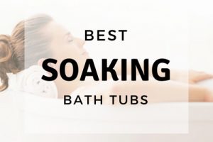 best soaking tub reviews